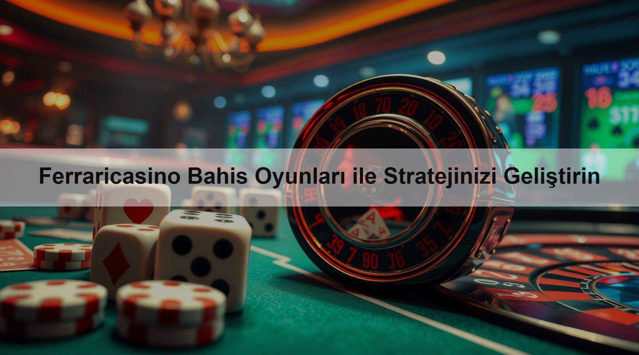 Ferraricasino Bahis Oyunları ile Stratejinizi Geliştirin