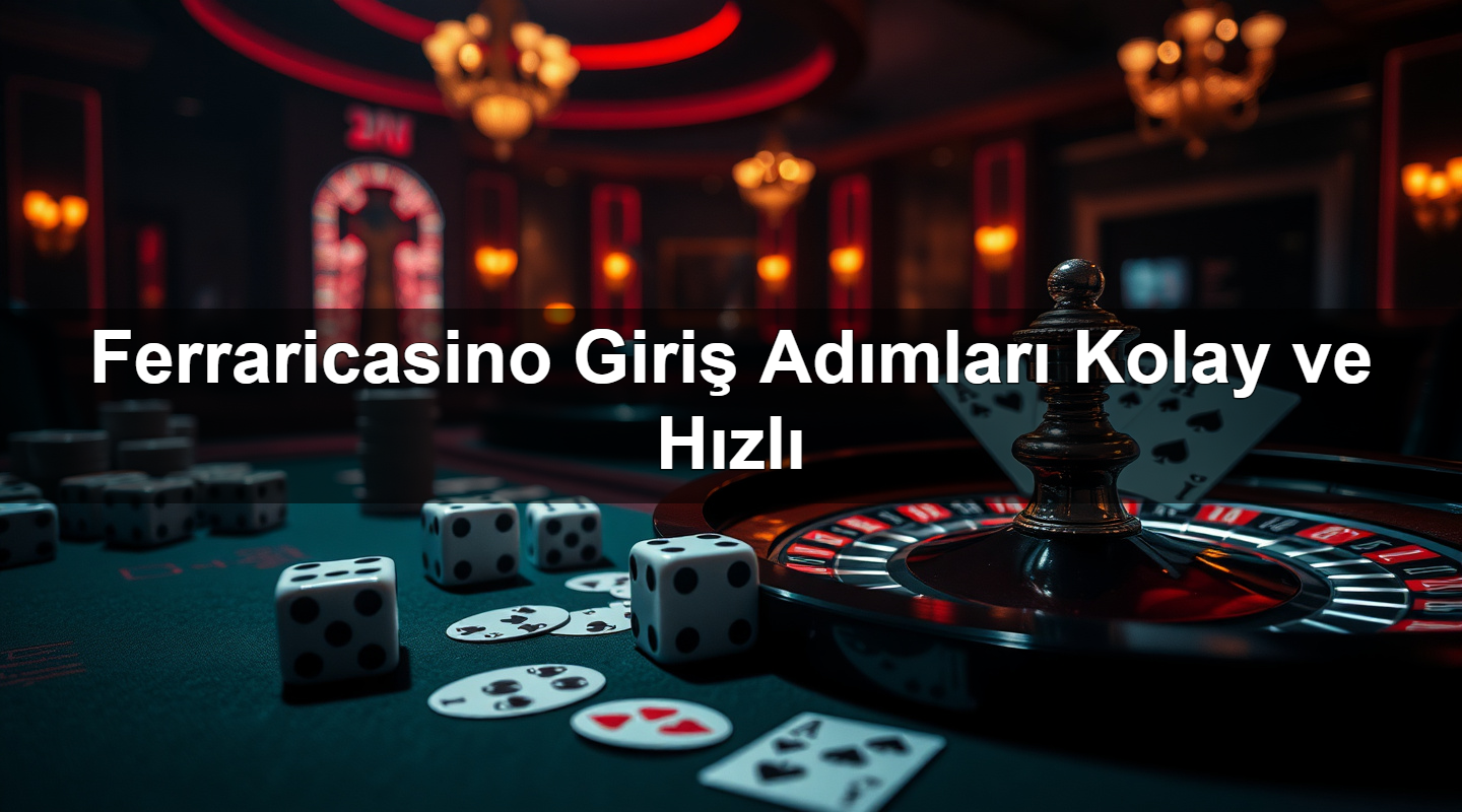 ferraricasino giri ad mlar kolay ve h zl 1783266625509